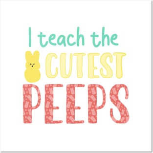 Easter Teacher gift, I teach the cutest peeps Posters and Art